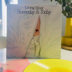 Living Hour - Someday Is Today