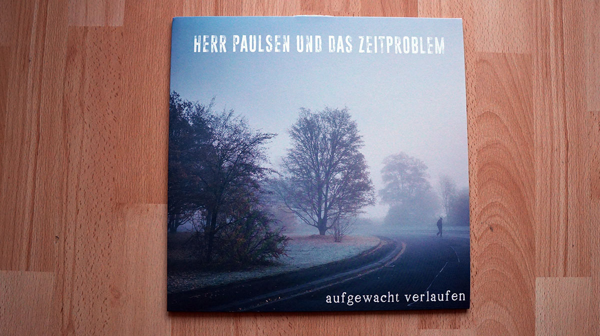 Herr Paulsen und das Zeitproblem - "aufgewacht verlaufen" Vinyl-LP