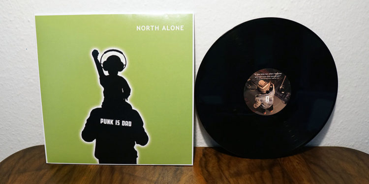 North Alone - Punk is Dad Vinyl-LP 1 NORTH ALONE - PUNK IS DAD