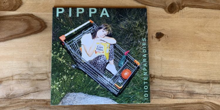 PIPPA - IDIOTENPARADIES
