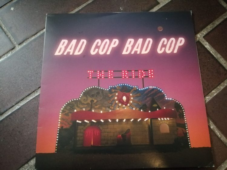 Bad Cop/Bad Cop - The Ride - Vinyl LP 1