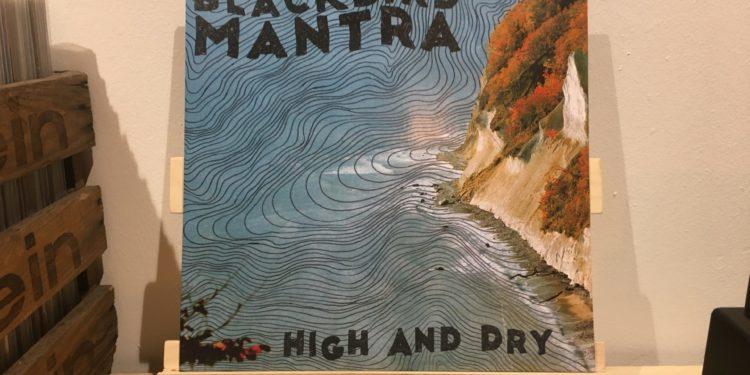 Blackbird Mantra - High And Dry 1 Blackbird Mantra – High And Dry
