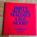 Dirty Sound Magnet – Live Alert 4 Dirty Sound Magnet