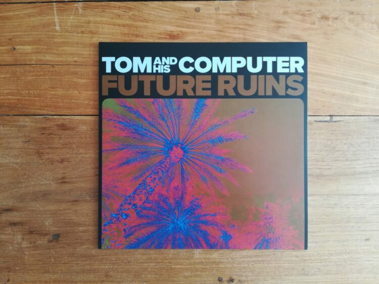 TOM And His Computer - Future Ruins
