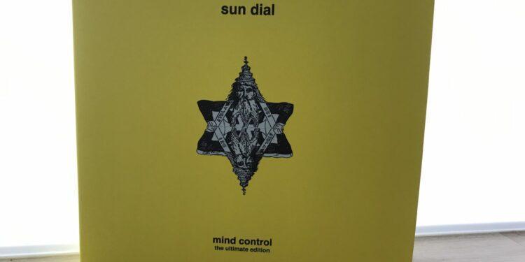 Sun Dial – Mind Control (The Ultimate Edition)