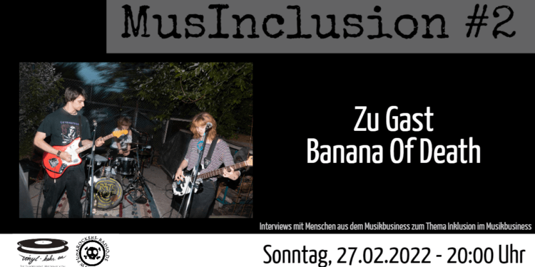 MusInclusion @Punkrockers Radio #2 BANANA OF DEATH 1 MusInclusion @Punkrockers Radio #2 Banana Of Death (Foto : Nils Woitschach)