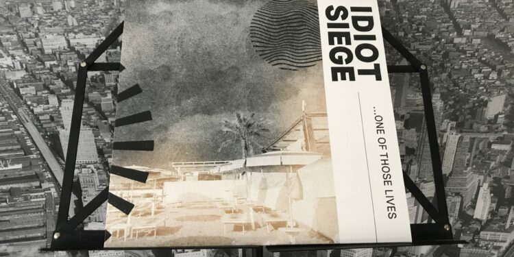 IDIOT SIEGE - ...one of those lives 1 IDIOT SIEGE – …one of those lives