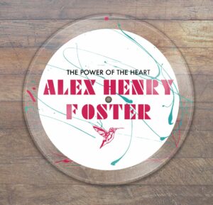 Alex Henry Foster - The Power Of The Heart