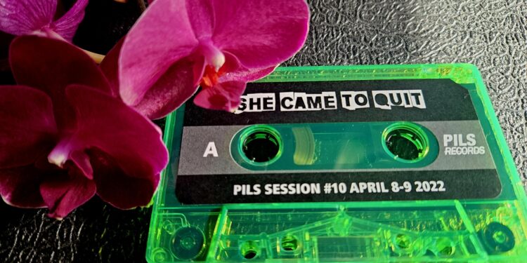 She Came To Quit - Pils Sessions #10