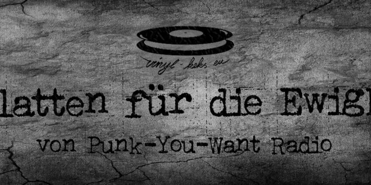 3 Platten für die Ewigkeit - mit Punk-you-want-Radio 1 3 Platten für die Ewigkeit – mit Punk-you-want-Radio