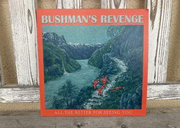 Bushman's Revenge - All The Better For Seeing You 5