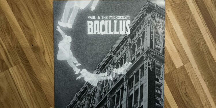 Paul & The Microcosm – Bacillus