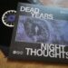 Dead Years - Night Thoughts 5 Dead Years – Night Thoughts