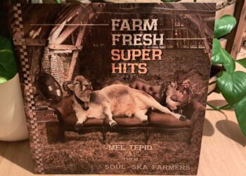 Mel Tepid & Them Soul-Ska Farmers - Farm Fresh Super Hits