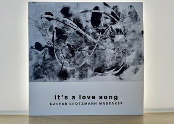 CASPAR BRÖTZMANN MASSAKER - IT'S A LOVE SONG
