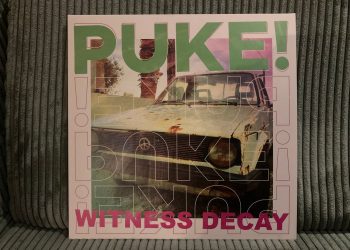 Puke! – Witness Decay