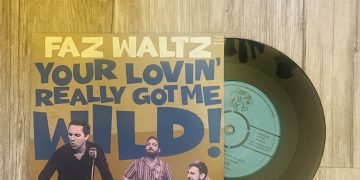 Faz Waltz - Your Lovin' Really Got me Wild!