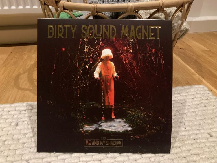 Dirty Sound Magnet - Me And My Shadow 1