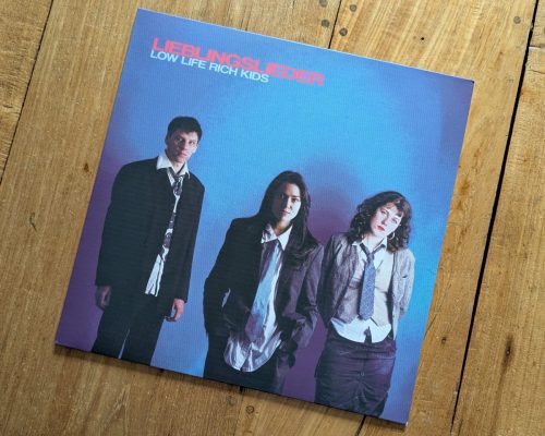 LOW LIFE RICH KIDS - LIEBLINGSLIEDER