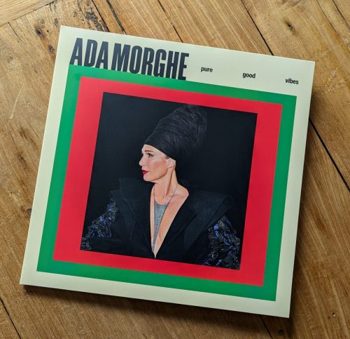 ADA MORGHE - PURE GOOD VIBES